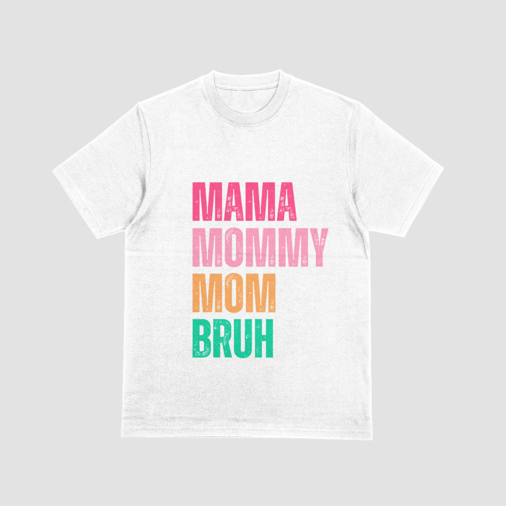 Mommy Momma Mom Bruh